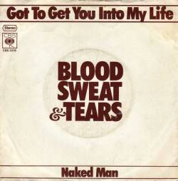 Blood, Sweat And Tears : Got To Get You Into My Life